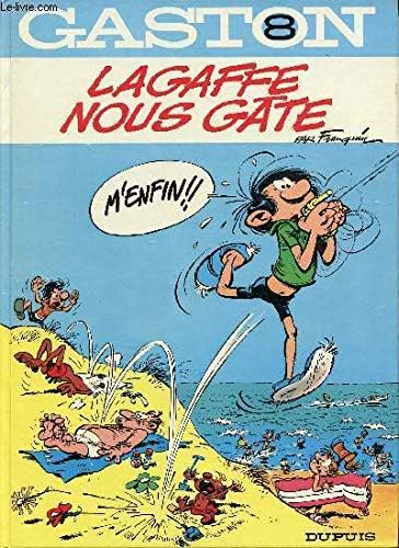 Lagaffe Nous Gate (Gaston Lagaffe) (French Edition)