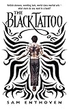 Front cover for the book The Black Tattoo by Sam Enthoven
