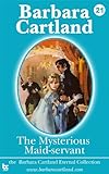 Front cover for the book The Mysterious Maid-Servant by Barbara Cartland
