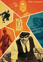 Real life super heroes
