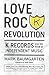 Love Rock Revolution: K Records and the Rise of Independent Music by