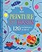 Peinture et Dessin 120 Techniques et Idees by 