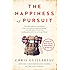 The Happiness of Pursuit: Finding the Quest That Will Bring Purpose to Your Life