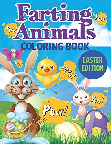 Farting Animals Coloring Book Easter Edition: Funny and Cool Easter Basket Stuffers for Boys and Girls