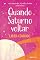 Livro Quando Saturno Voltar