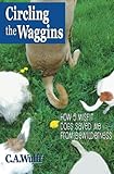 Circling the Waggins: How 5 Misfit Dogs Saved Me from Bewilderness by Cayr Ariel Wulff