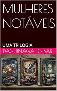 Livro MULHERES NOTÁVEIS: UMA TRILOGIA (literatura feminina)