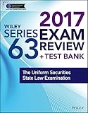 Wiley FINRA Series 63 Exam Review 2017: The Uniform Securities Sate Law Examination