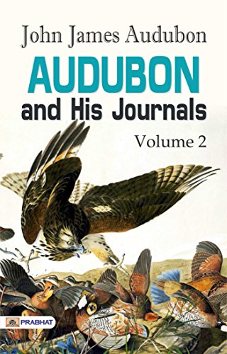 Audubon and his Journals; Volume 2 by John James Audubon
