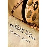 Almost True Hollywood Stories