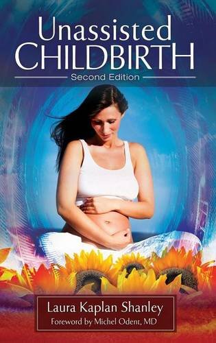 Unassisted Childbirth, 2nd Edition
