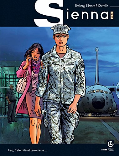 Sienna, Tome 3 : Iraq, fraternité et terrorisme... by Stephen Desberg, Philippe-Emmanuel Filmore, Chetville