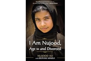 I Am Nujood, Age 10 and Divorced: A Memoir
