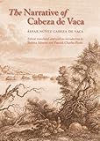 The Narrative of Cabeza de Vaca by Alvar Nunez Cabeza De Vaca, Rolena Adorno