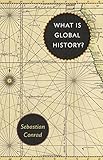 Sebastian Conrad, "What is Global History?" (Princeton UP, 2016)