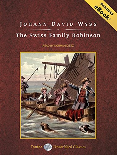 The Swiss Family Robinson (Tantor Unabridged Classics)