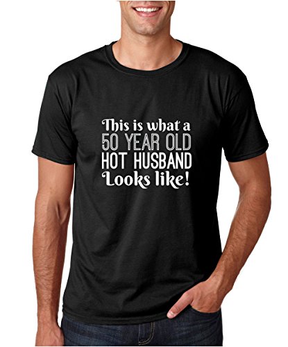 Crazy Bros Tee’s 50 Year Old Hot Husband Looks Like – Funny 50th Birthday Premium Men’s T-Shirt (X-Large, Black)