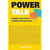 Power Talk: Insights from Asia's Leading Entrepreneurs