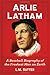 Arlie Latham: A Baseball Biography of the Freshest Man on Earth by L. M. Sutter