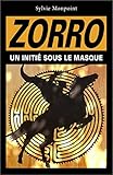 Zorro - un Initie Sous le Masque by
