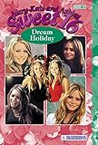 Mary-Kate & Ashley Sweet 16 #12: Dream Holiday (Mary-Kate and Ashley Sweet 16)
