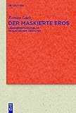 Image de Der Maskierte Eros: Liebesbriefwechsel Im Realistischen Zeitalter (Quellen Und Forschungen Zur Literatur- Und Kulturgeschichte) (German Edition)