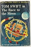 Tom Swift in The Race to the Moon (The New Tom Swift Jr. Adventures, Book 12)