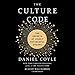 The Culture Code: The Secrets of Highly Successful Groups by 