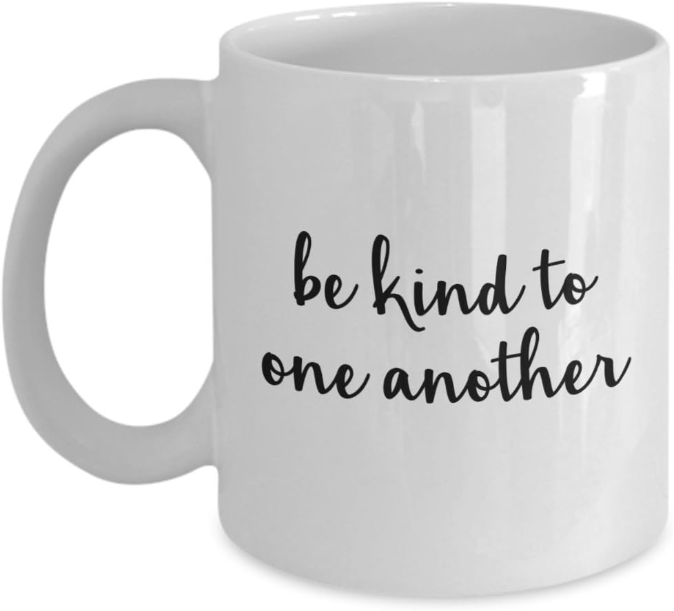 Be Kind To One Another Coffee Mug, White, 11 oz - Unique Gifts By huMUGous