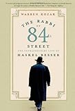 Front cover for the book The Rabbi of 84th Street: The Extraordinary Life of Haskel Besser by Warren Kozak