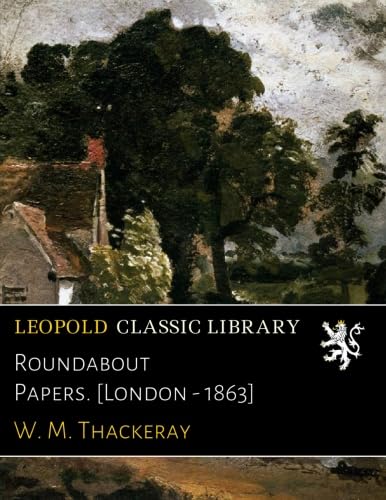 Roundabout Papers. [London - 1863]