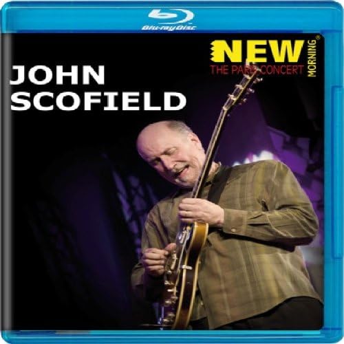 John Scofield - New Morning: The Paris Concert [Blu-ray]
