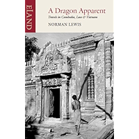 Dragon Apparent: Travels in Cambodia, Laos & Vietnam book cover