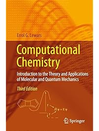 Computational Chemistry: Introduction to the Theory and Applications of Molecular and Quantum Mechanics