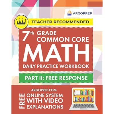 Buy 7Th Grade Common Core Math: Daily Practice Workbook - Part Ii: Free Response | 1000+ Practice Questions And Video Explanations | Argo Brothers (Common Core Math By Argoprep) Paperback – January 5, 2019 Online In Turkey. 1946755575