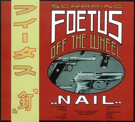 Scraping Foetus Of The Wheel Nail Amazon Com Music