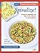 Spiralize!: Transform vegetables and fruits from ordinary to extraordinary. (Alive Natural Health Guides) by Beverly Lynn Bennett