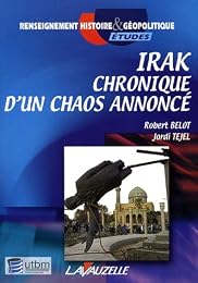 Irak, chronique d'un chaos annoncé