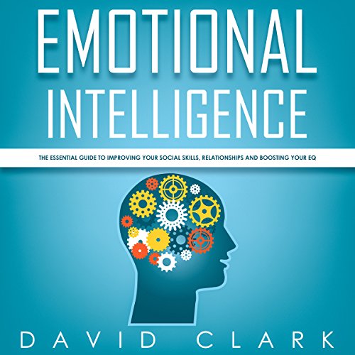 [B.O.O.K] Emotional Intelligence: The Essential Guide to Improving Your Social Skills, Relationships and Boost<br />[D.O.C]