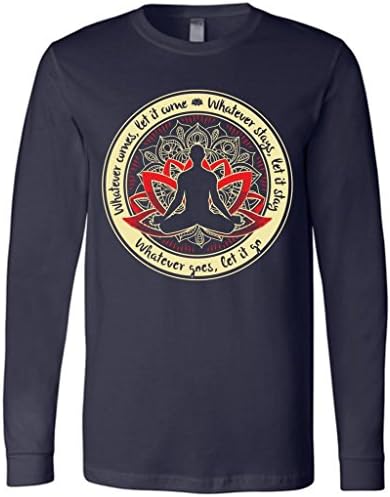 YogaStatement Buddha Meditation, Men Long Sleeve Tee, Unique Gift! WHATEVER COMES