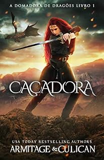 Livro Caçadora (A DOMADORA DE DRAGÕES LIVRO 1)