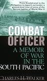 Front cover for the book Combat Officer: A Memoir of War in the South Pacific by Charles Walker