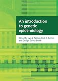 An Introduction to Genetic Epidemiology (Health & Society Series)