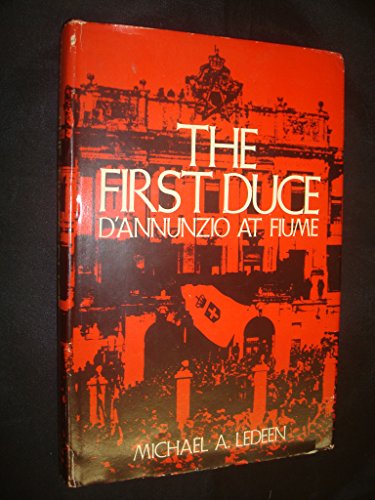 The First Duce: D'Annunzio at Fiume