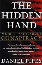 The Hidden Hand: Middle East Fears of Conspiracy