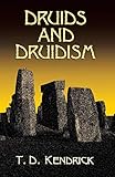 Druids and Druidism (Dover Occult) by T. D. Kendrick