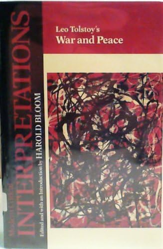 Leo Tolstoy's War and Peace (Bloom's Modern Critical Interpretations)