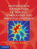 Mathematical Foundations of Imaging, Tomography and Wavefield Inversion