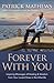 Forever With You: Inspiring Messages of Healing & Wisdom from your Loved Ones in the Afterlife