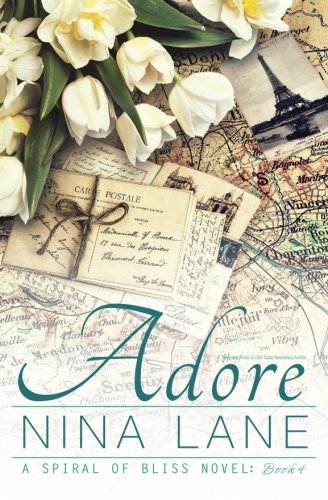 Adore (A Spiral of Bliss Novel: Book Four) (Volume 4)